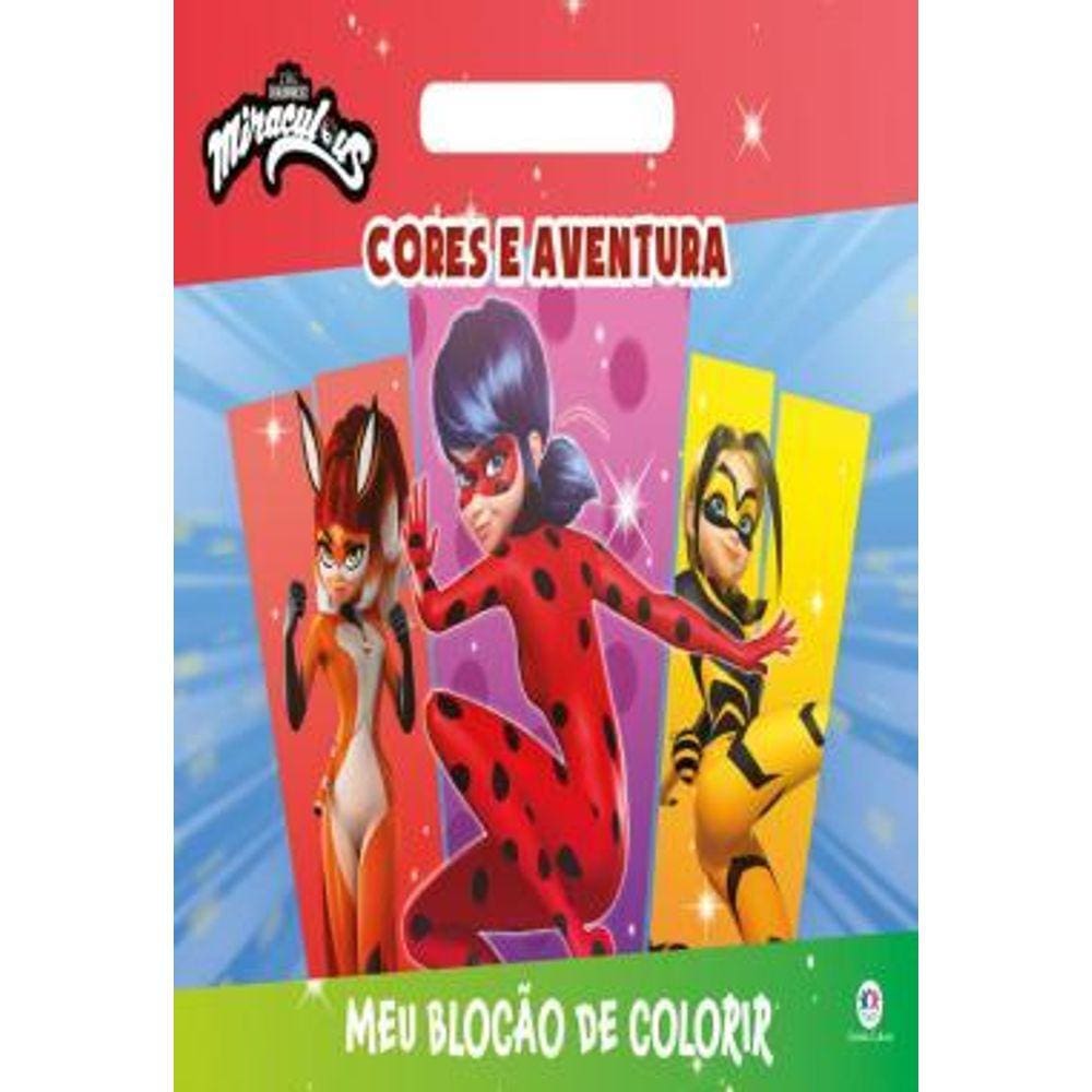 Meu Blocão de Colorir - Miraculous - Cores e Aventura