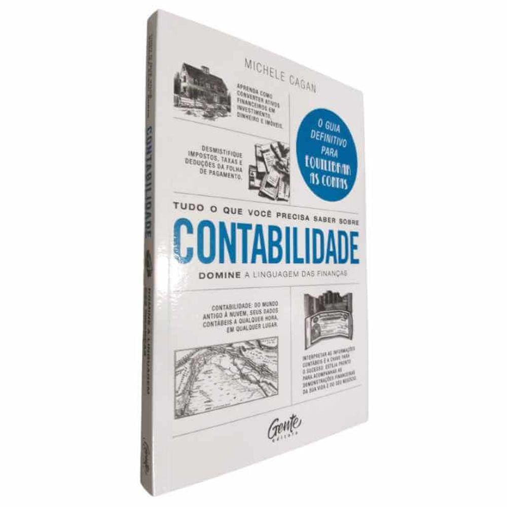Livro Físico Tudo o Que Você Precisa Saber Sobre Contabilidade Michele Cagan Domine a Linguagem das Finanças