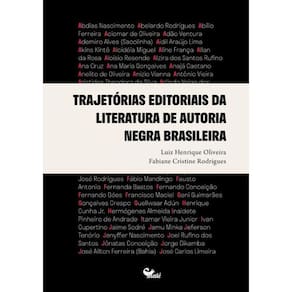 Trajetorias Editoriais Da Literatura De Autoria Negra Brasileira