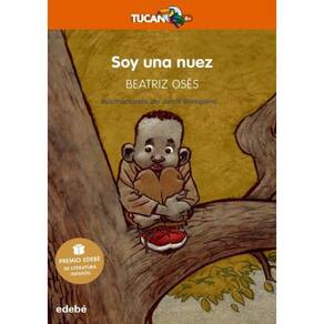 Soy Una Nuez - Premio Edebe De Literatura Infantil 2018