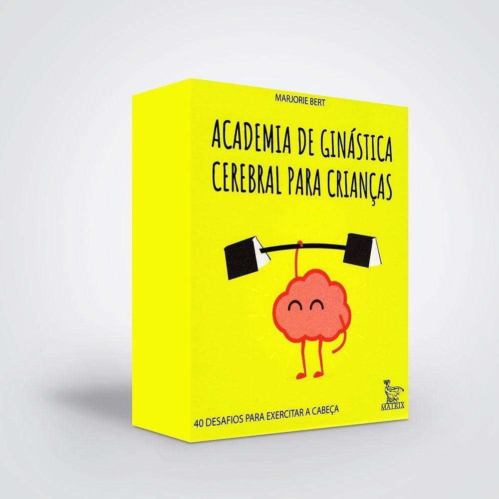 Academia De Ginástica Cerebral Para Crianças - 40 Desafios Para Exercitar A Cabeça