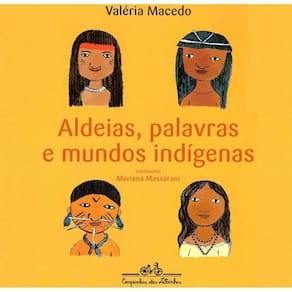 Aldeias, Palavras E Mundos Indígenas