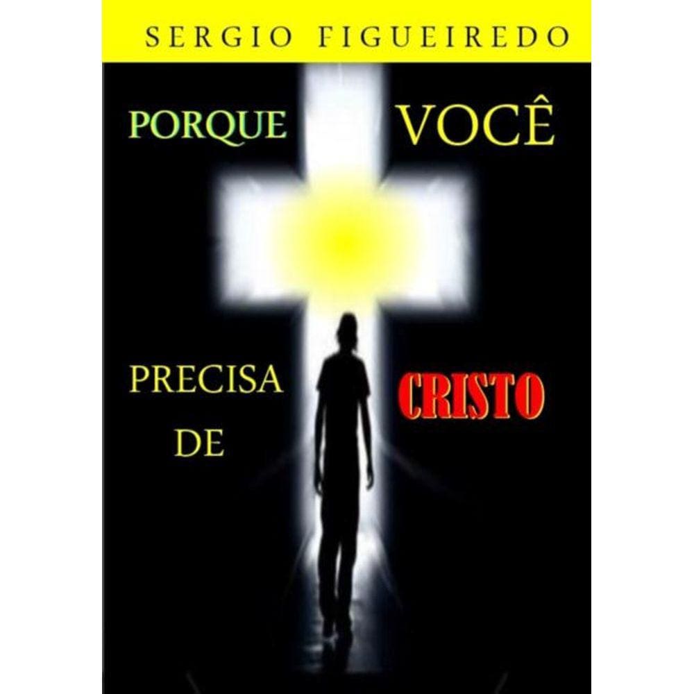 Porque Você Precisa De Cristo