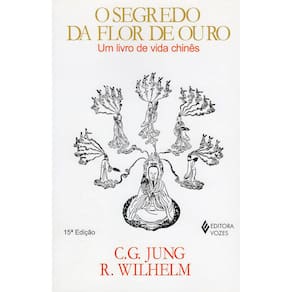 O Segredo Da Flor De Ouro: Um Livro De Vida Chinês