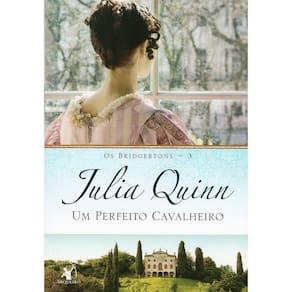 Um Perfeito Cavalheiro (Os Bridgertons - Livro 3)