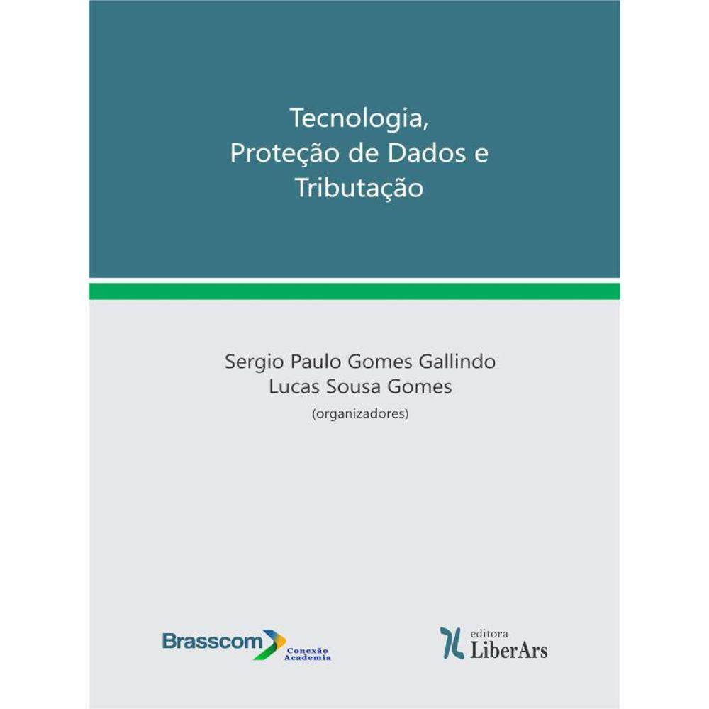 Tecnologia, Proteção De Dados E Tributação