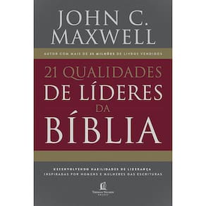 21 Qualidades De Líderes Na Bíblia