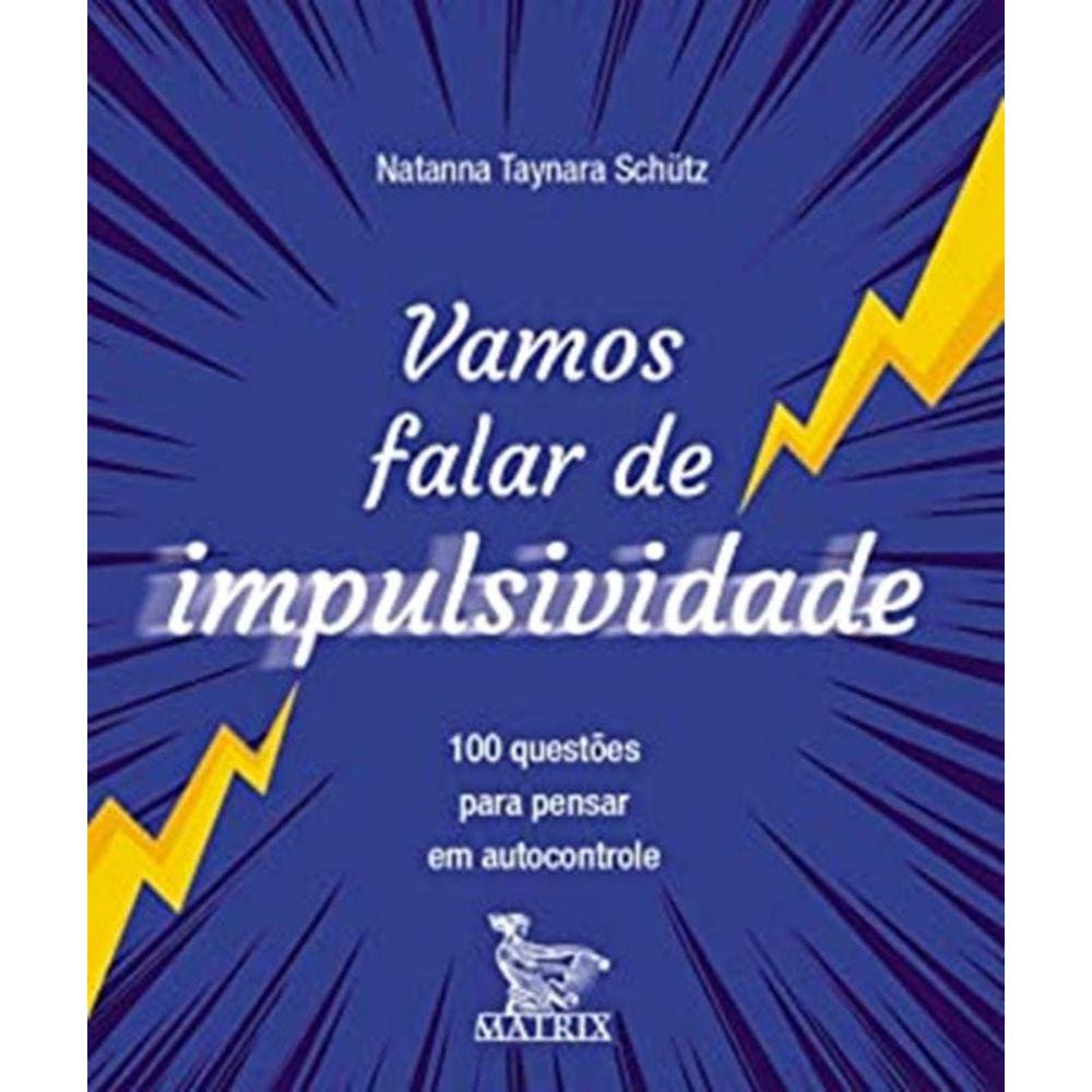 Vamos Falar De Impulsividade