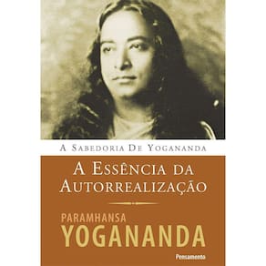A Essência Da Autorrealização - Nova Edição