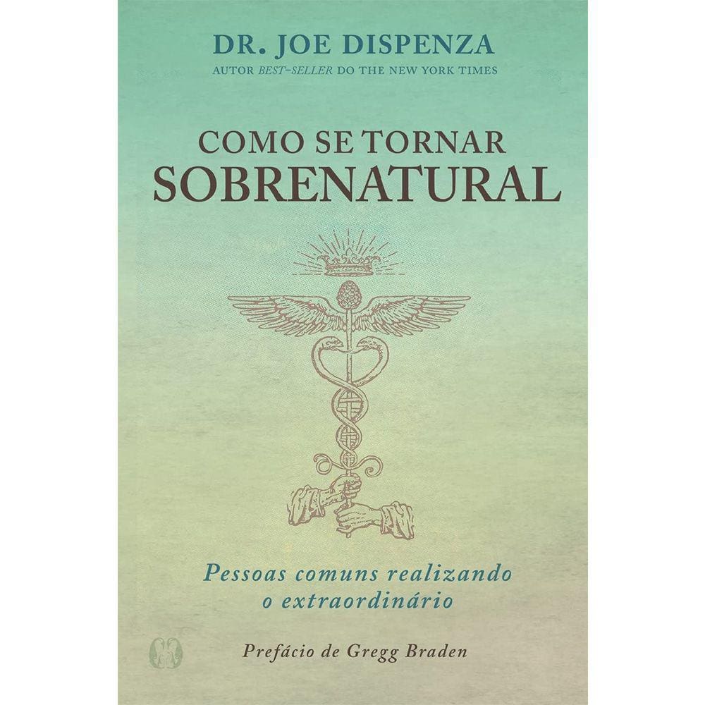 Como Se Tornar Sobrenatural: Pessoas Comuns Realizando o Extraordinário