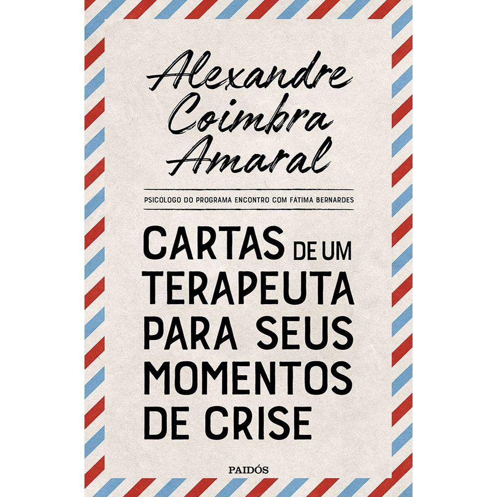 Cartas de Um Terapeuta para Seus Momentos de Crise