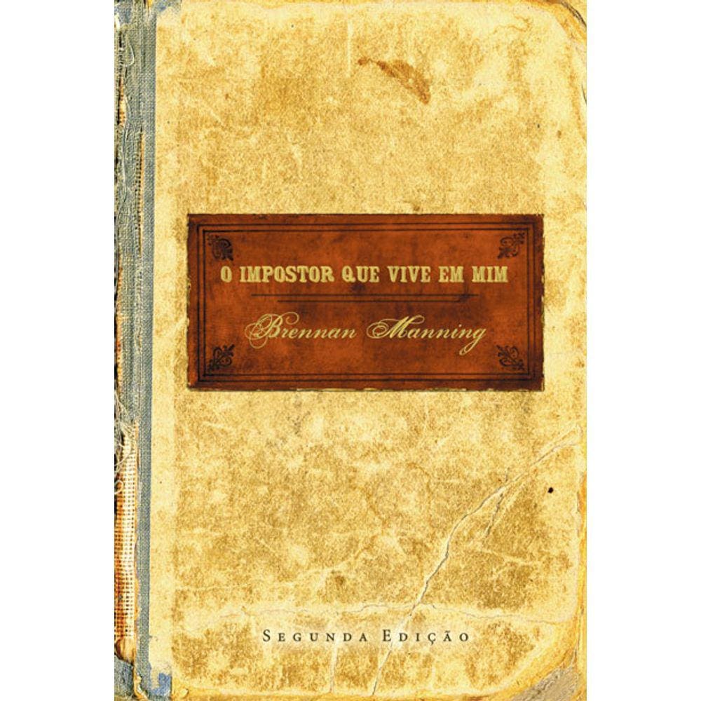 Impostor Que Vive Em Mim  Brennan Manning