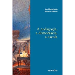 Pedagogia, a democracia, a escola, A