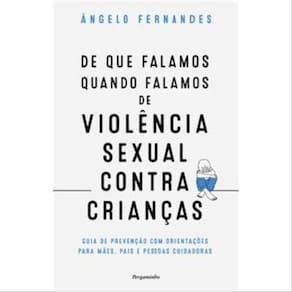 De Que Falamos Quando Falamos De Violência Sexual Contra Crianças