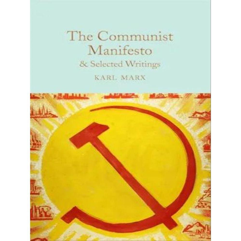 The Communist Manifesto & Selected Writings