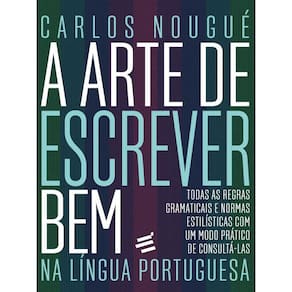 A Arte De Escrever Bem Na Língua Portuguesa