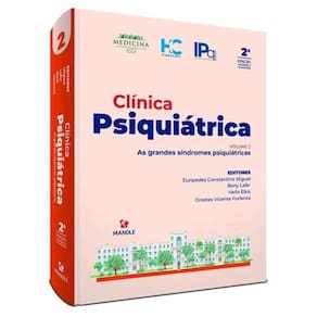 Clínica Psiquiátrica: As Grandes Síndromes Psiquiátricas - Volume 2