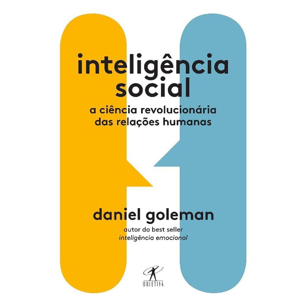 Inteligencia Social: A Ciencia Revolucionaria Das Relacoes Humanas