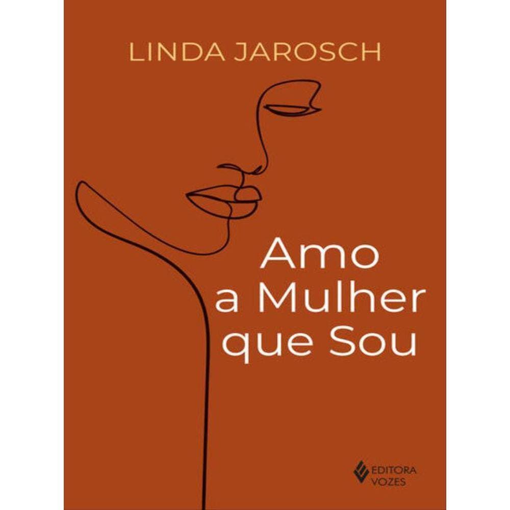 Amo A Mulher Que Sou