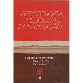 Reportagem, Pesquisa E Investigaçao