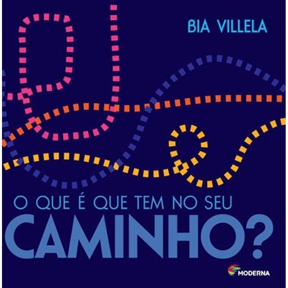 O Que E Que Tem No Seu Caminho ?