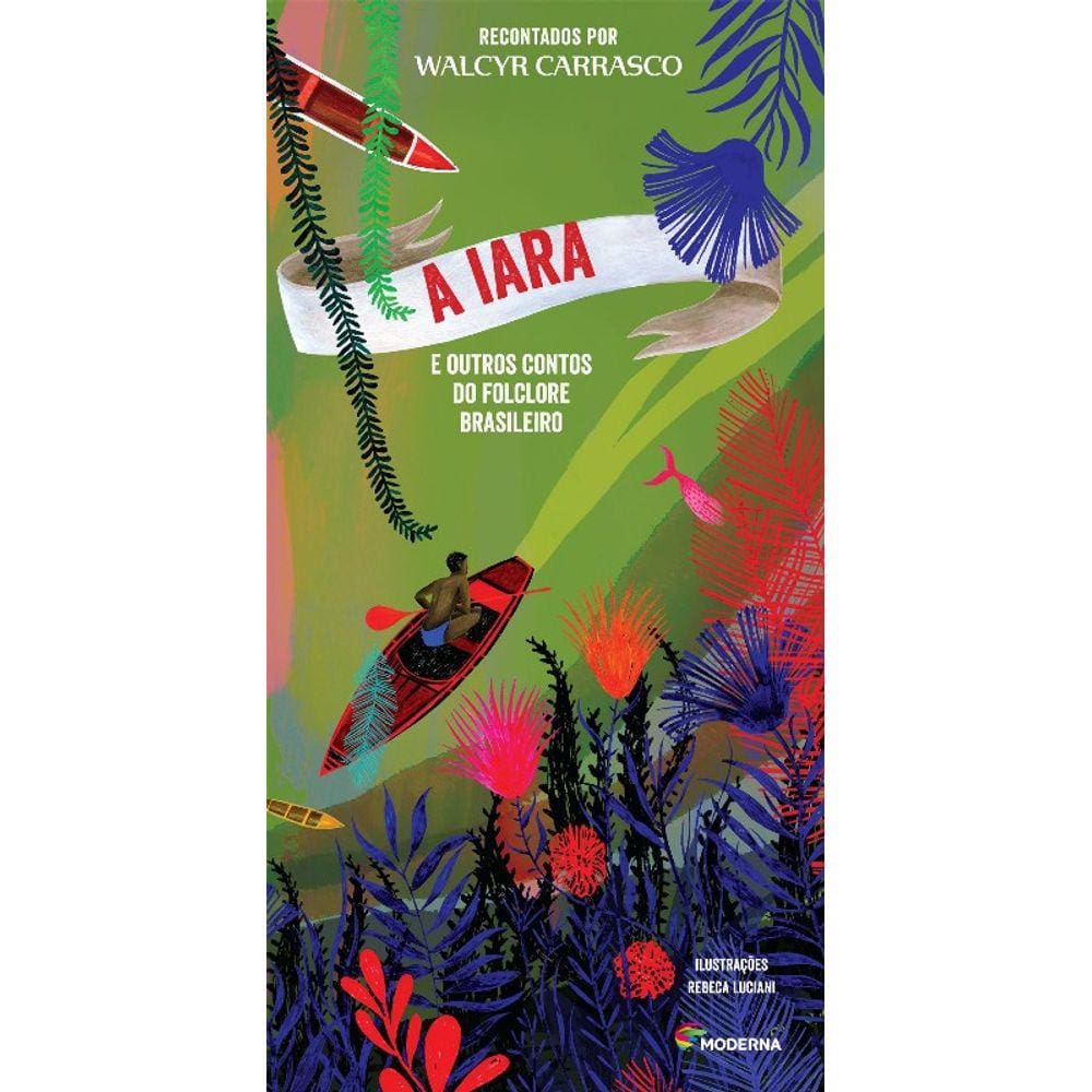 A Iara E Outros Contos Do Folclore Brasileiro