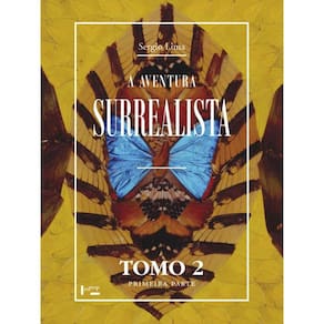 A Aventura Surrealista - Tomo 2 - Primeira Parte