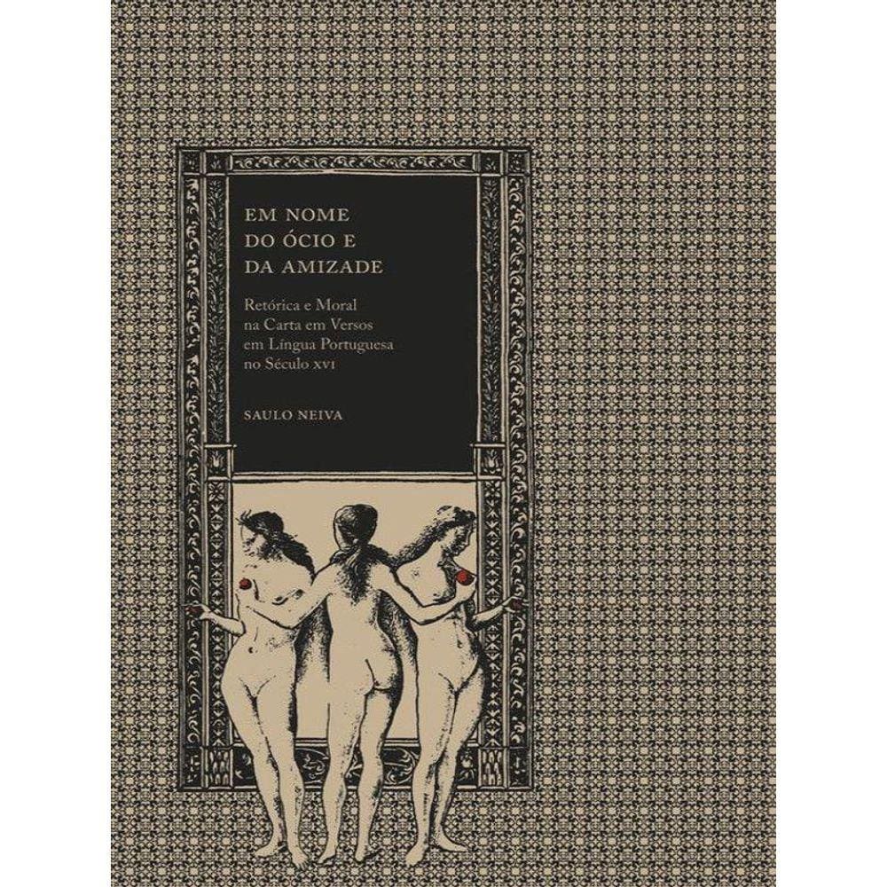 Em Nome Do Ocio Da Amizade