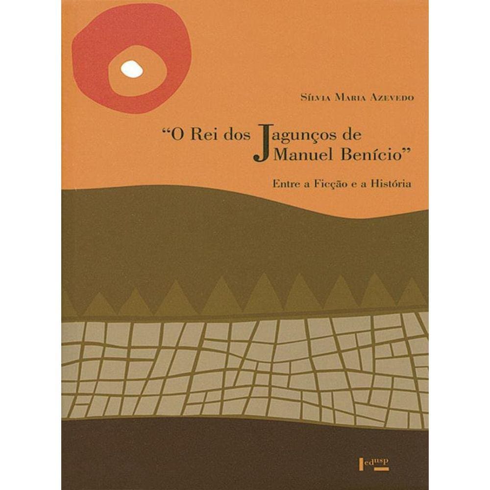 O Rei Dos Jagunços De Manuel Benício