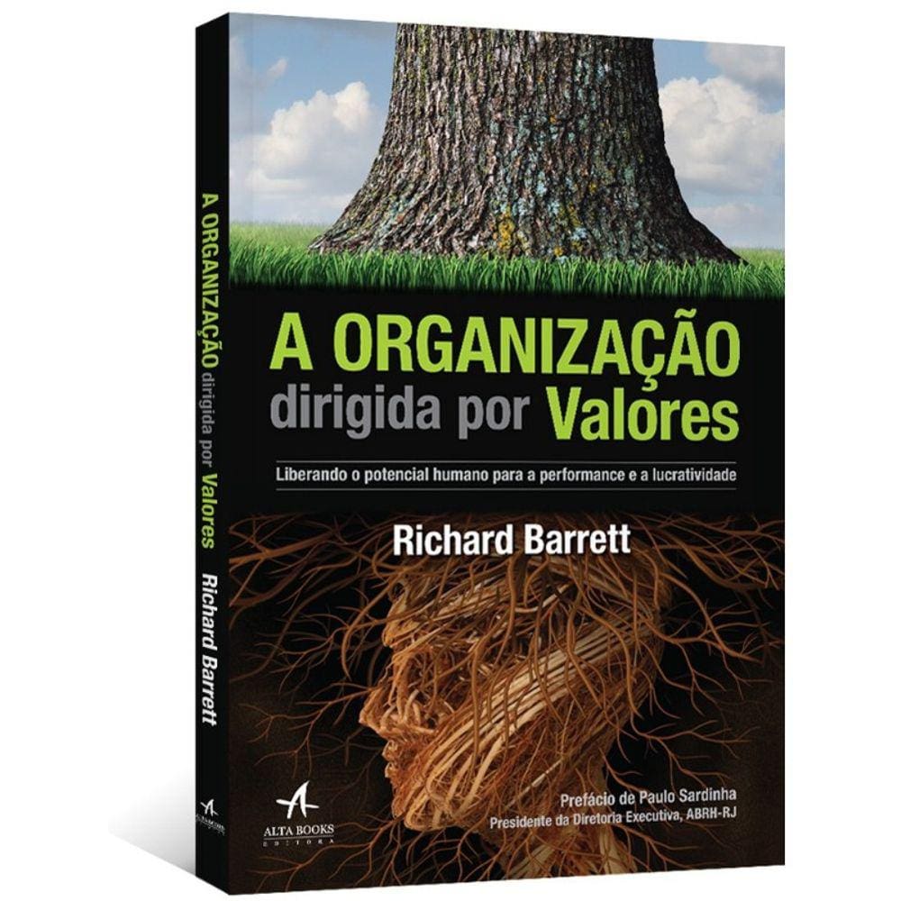 Organizacao Dirigida Por Valores, A: Liberando O Potencial Humano Para A Pe