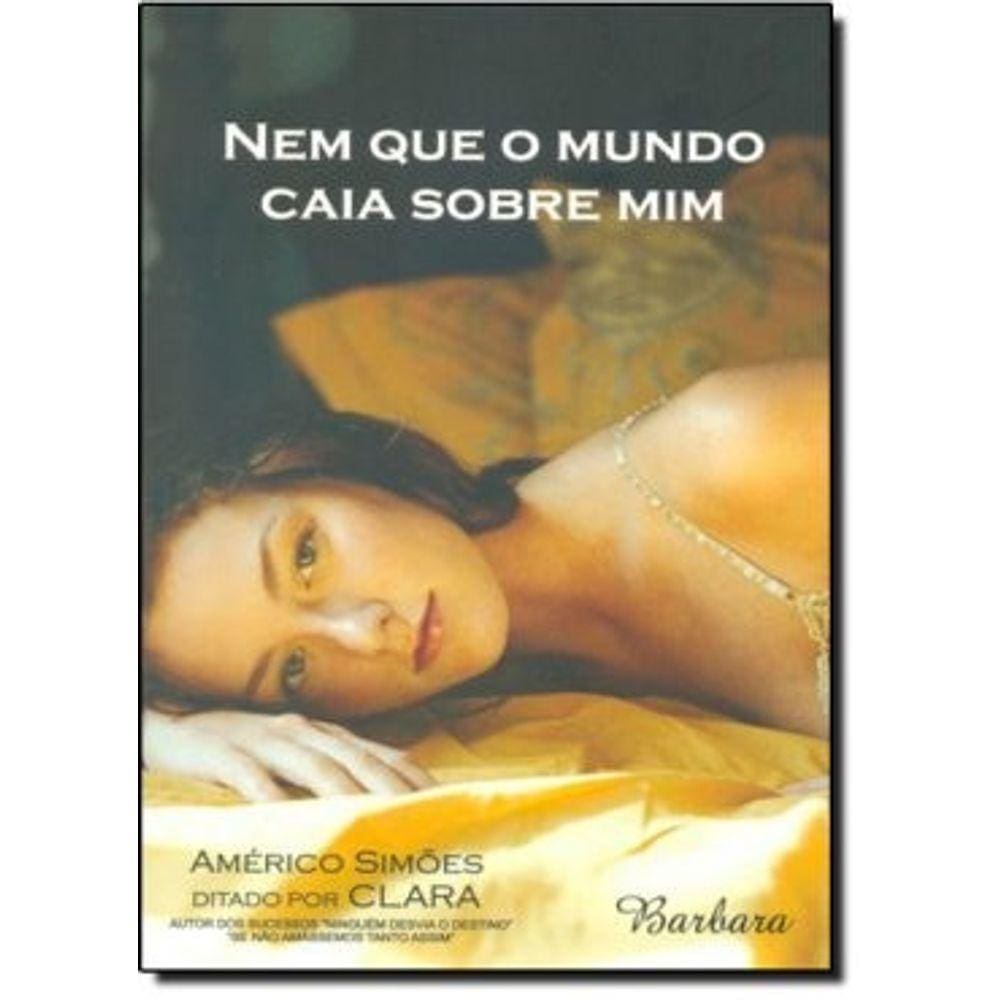 Nem Que O Mundo Caia Sobre Mim