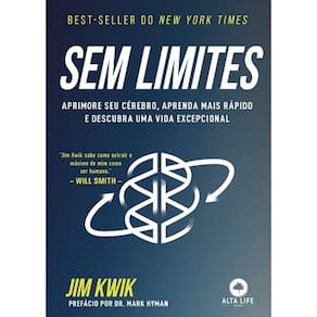 Sem Limites: Aprimore Seu Cerebro, Aprenda Mais Rapido E Descubra Uma Vida
