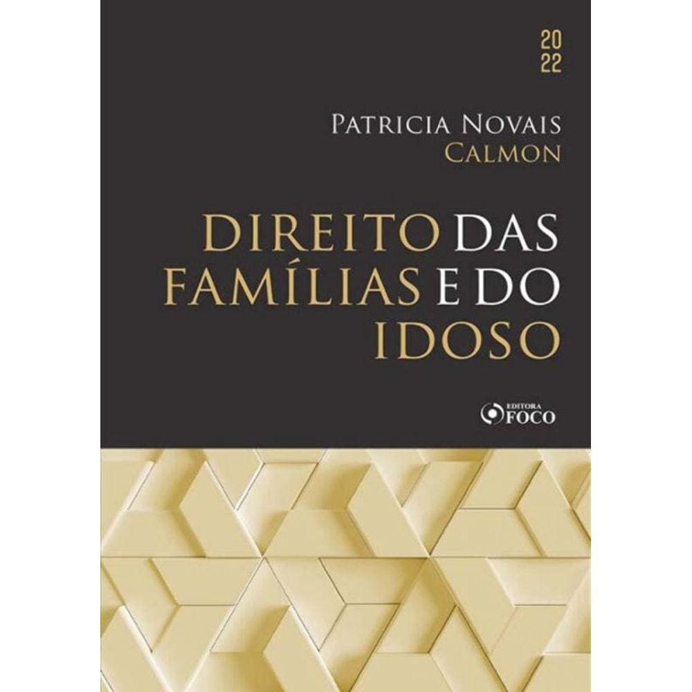 Direito Das Famílias e Do Idoso - 1ª Ed - 2022