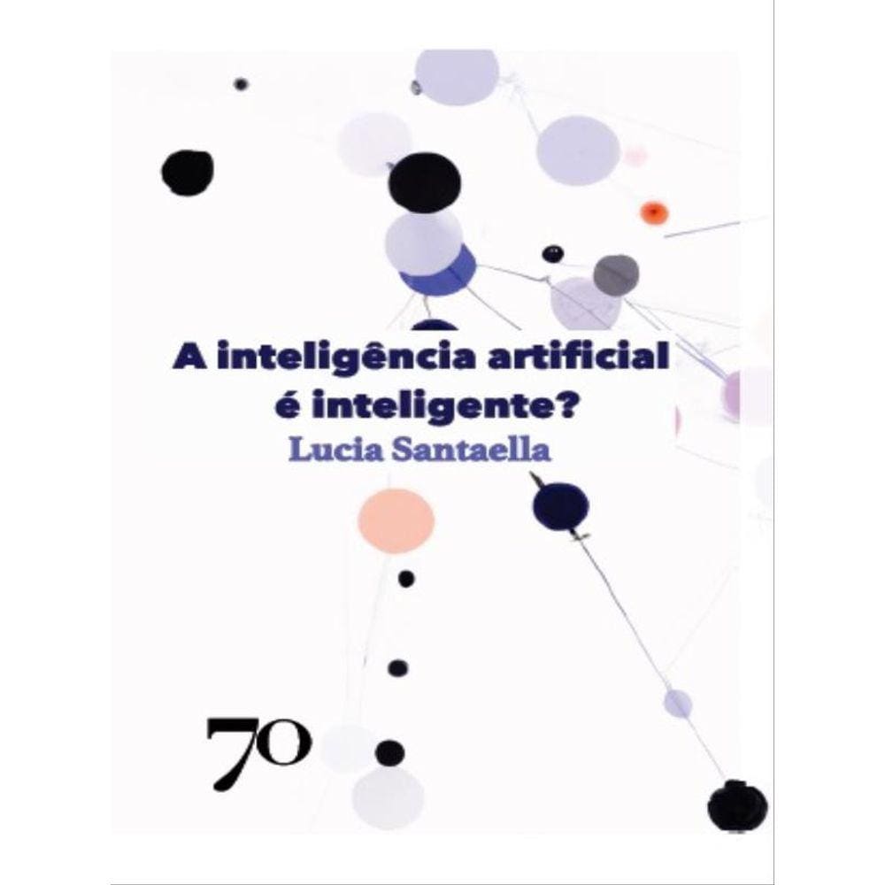 A Inteligência Artificial É Inteligente?