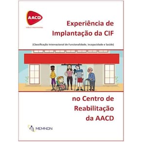Experiência De Implantação Da Cif No Centro De Reabilitação Da Aacd