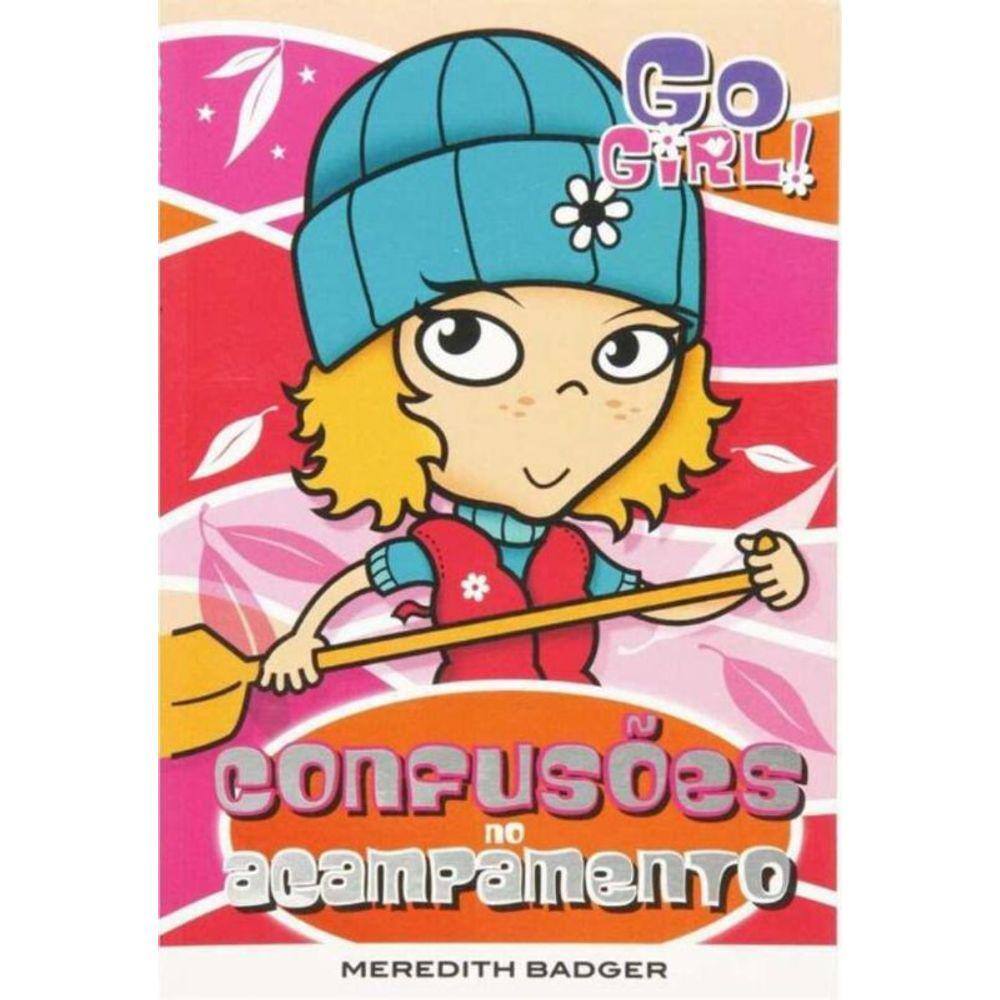 Go Girl 05 - Confusoes no Acampamento