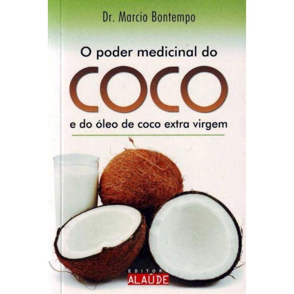 Poder Medicinal Do Coco, O