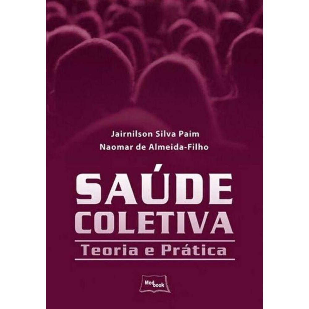 Saúde Coletiva - Teoria e Prática