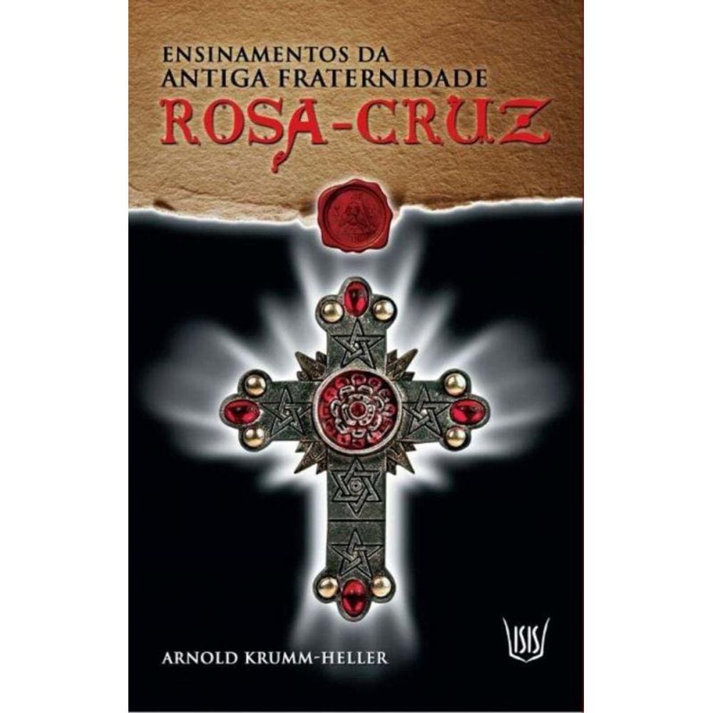 Ensinamentos Da Antiga Fraternidade Rosa-cruz