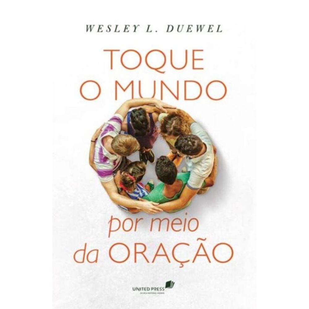 Toque O Mundo Por Meio Da Oracao