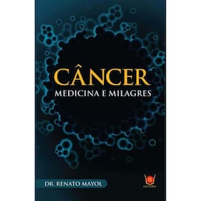 Cancer Medicina e Milagres