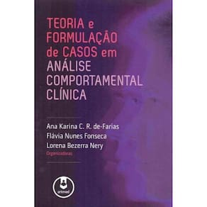 Teoria e Formulação de Casos em Análise Comportamental Clínica