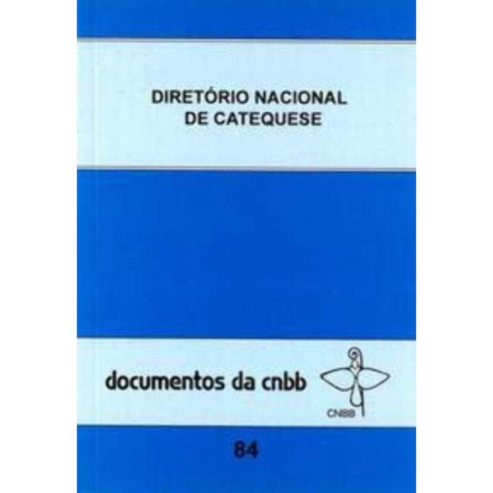 Diretório Nacional De Catequese - Doc. Cnbb 84