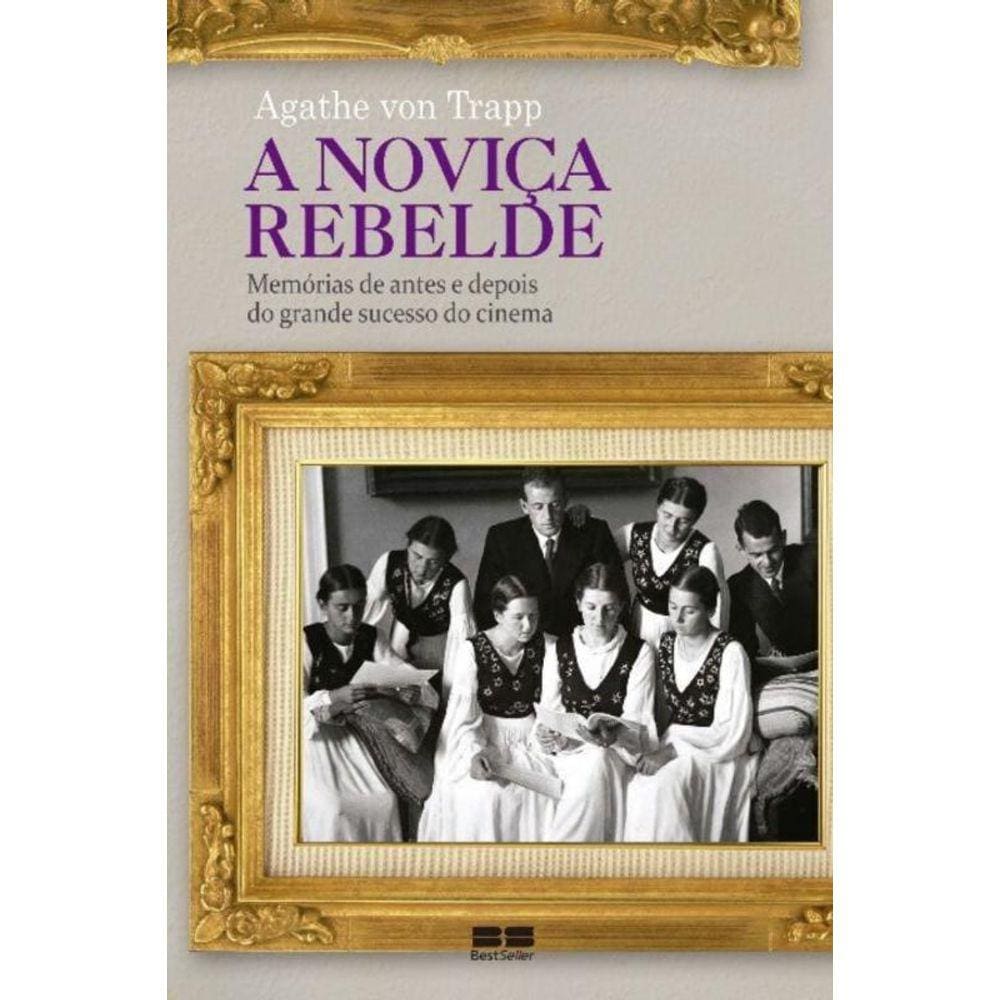 Noviça Rebelde, A - Memórias de Antes e Depois do Grande Sucesso do Cinema