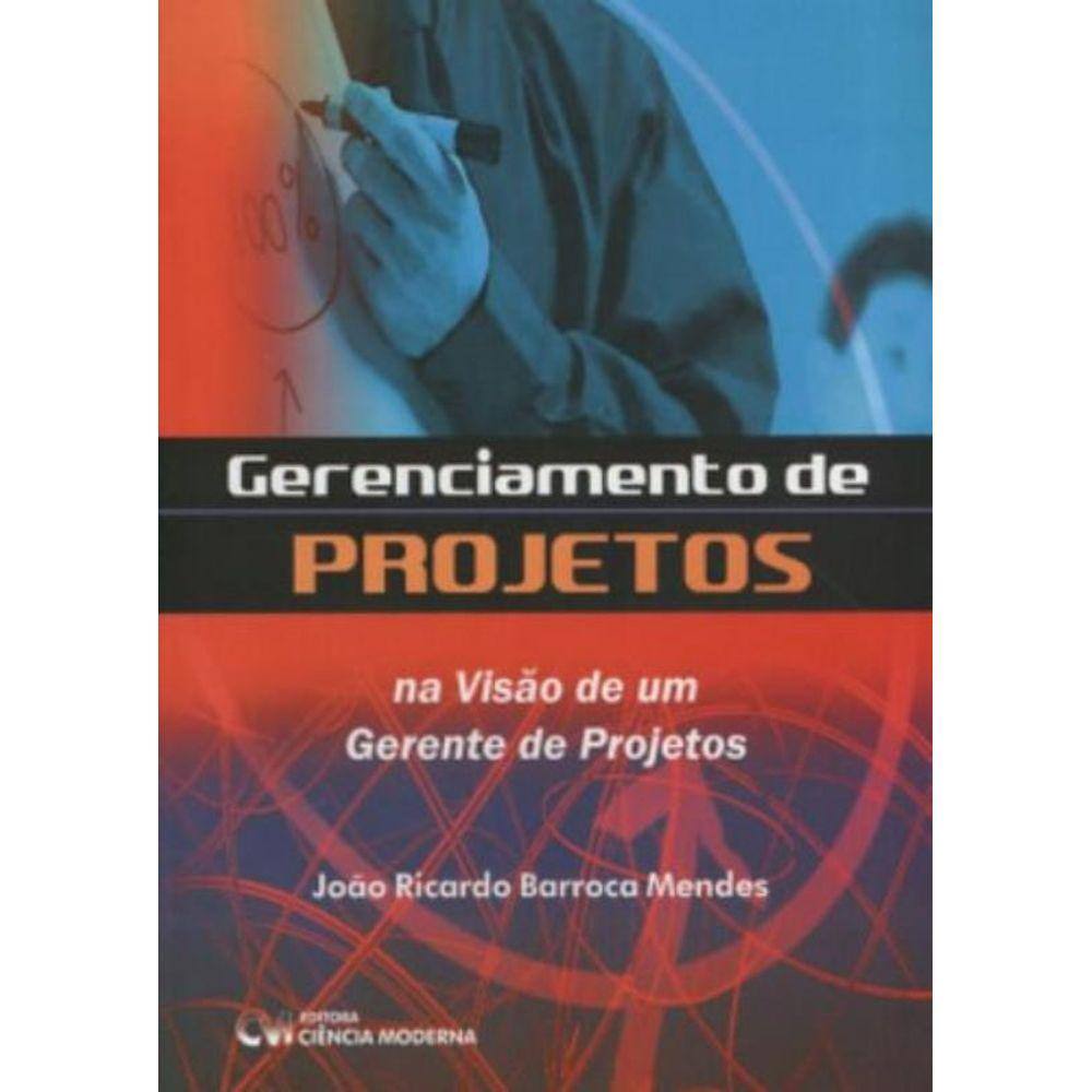 Gerenciamento De Projetos - Na Visao De Um Gerente