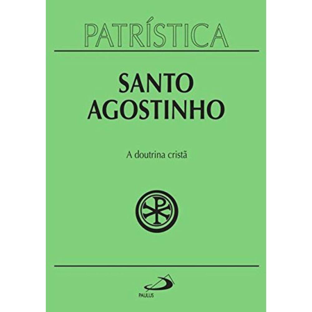 Patristica - Vol. 17 - A Doutrina Crista