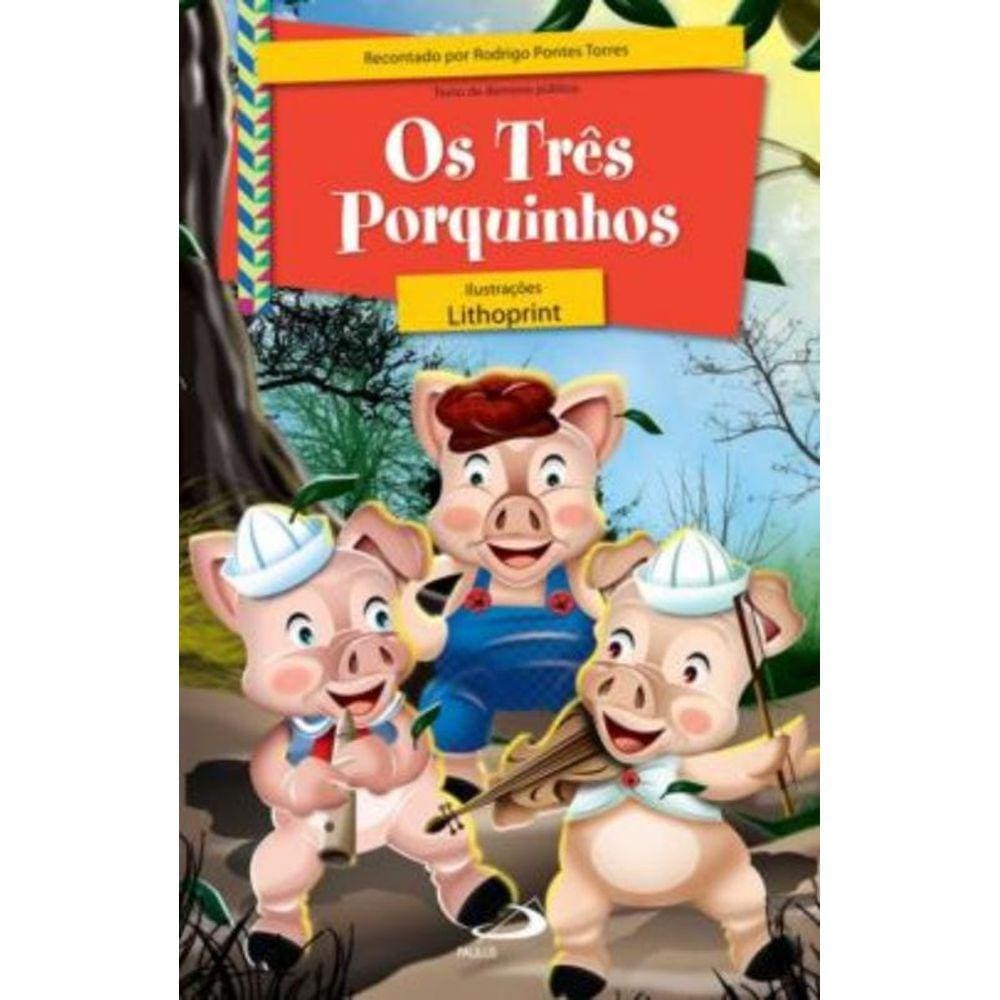 Tres Porquinhos, Os