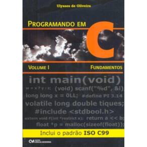Programando Em C Vol. 1 - Fundamentos: Inclui O P