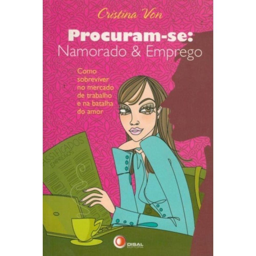 Procuram-Se: Namorado & Emprego