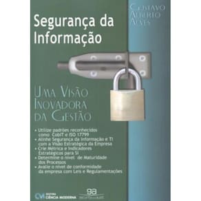 Seguranca Da Informacao - Uma Visao Inovadora Da G